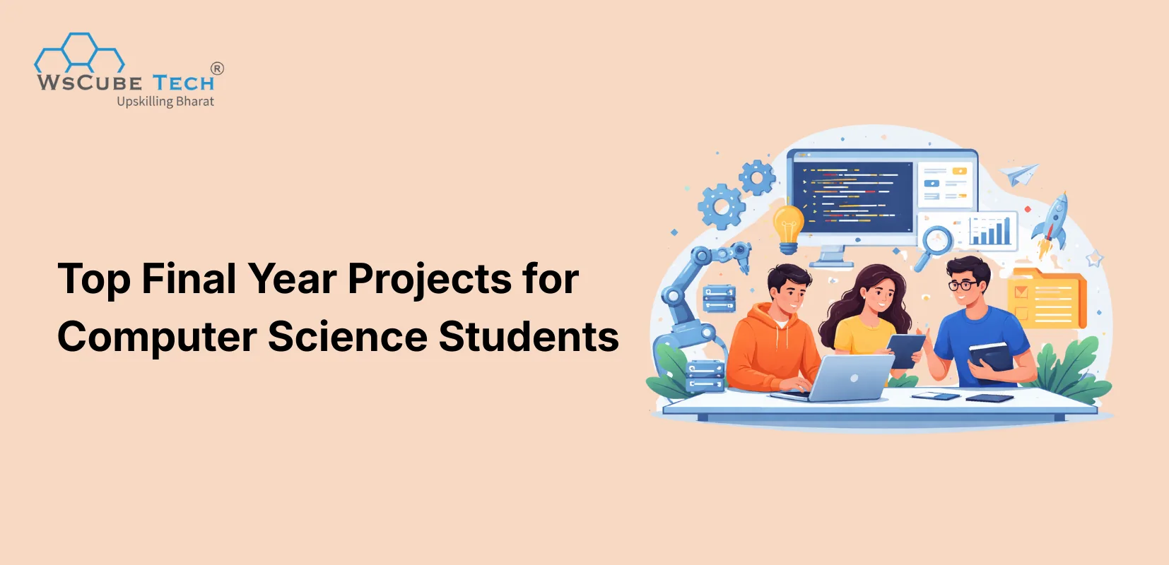 15+ Final Year Projects for Computer Science (CSE) Students