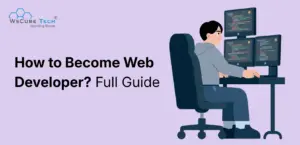 How to Become a Web Developer? Step-by-Step Guide