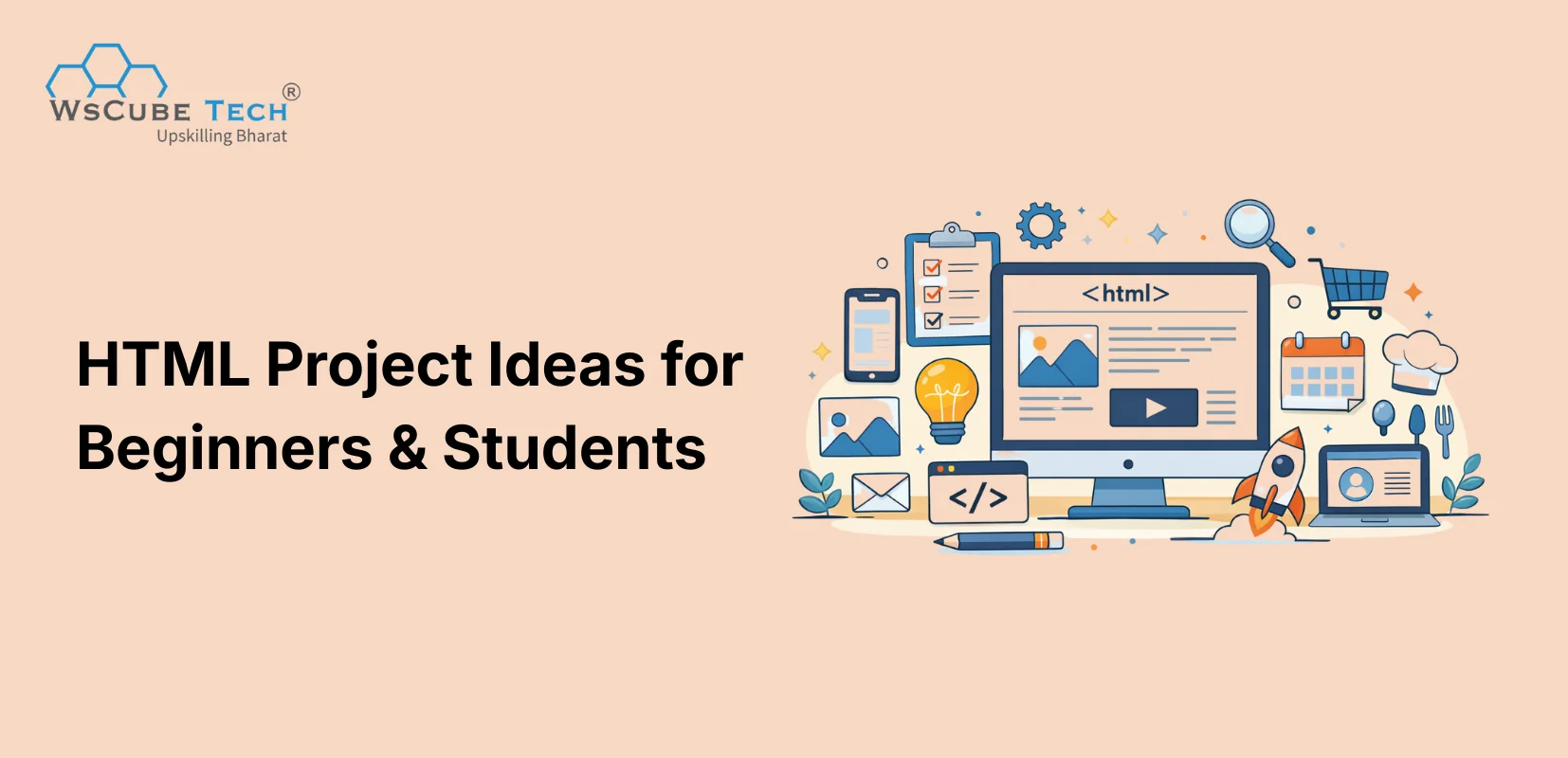 10+ HTML Project Ideas for Beginners & Students in 2026