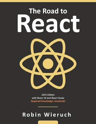 The Road to React (2025 Edition) — Robin Wieruch