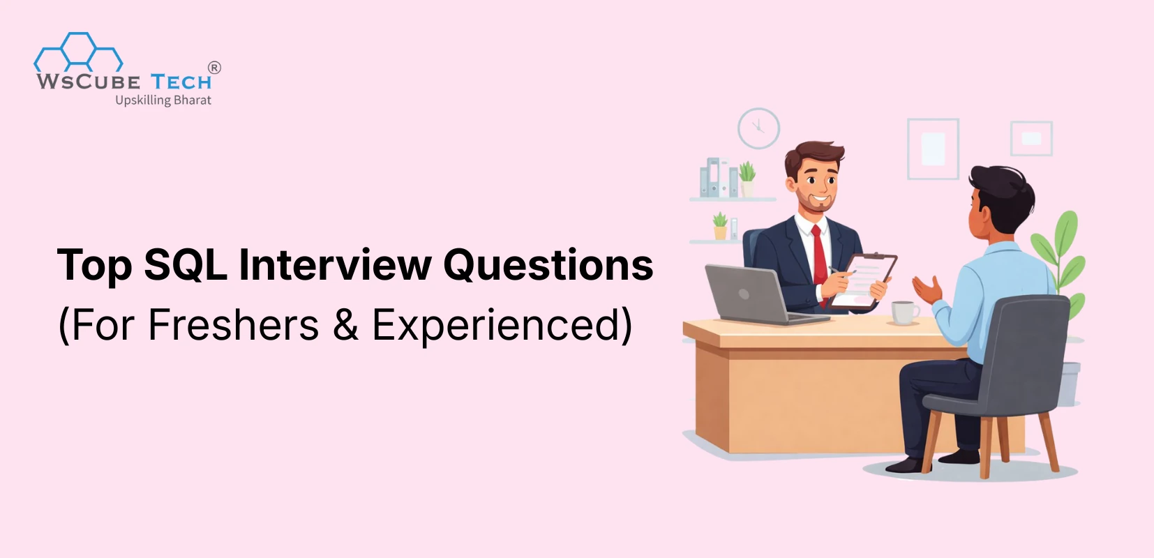 Top 115 SQL Interview Questions 2026 (For Freshers & Experienced)