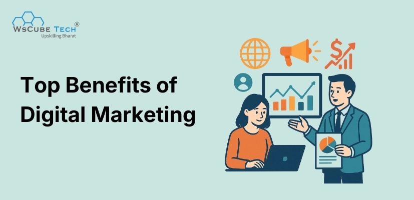 Digital Marketing Benefits for Businesses, Careers, Students