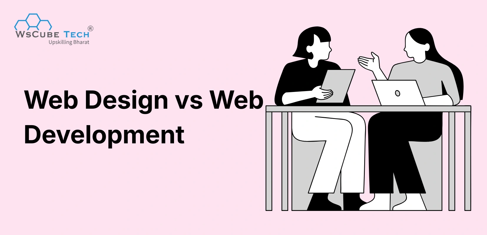 Web Design vs Web Development: Key Differences & Comparison