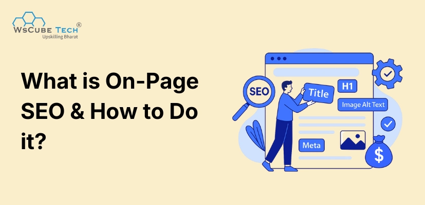 What is On-Page SEO? All Techniques & How to Do