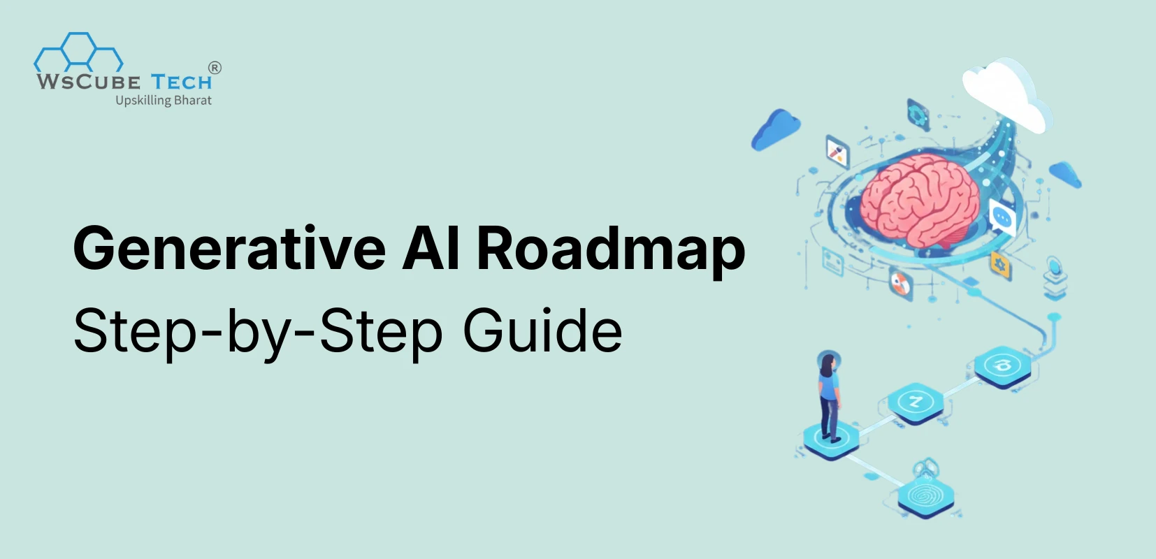 Generative AI Roadmap: Step-by-Step Guide (2026)