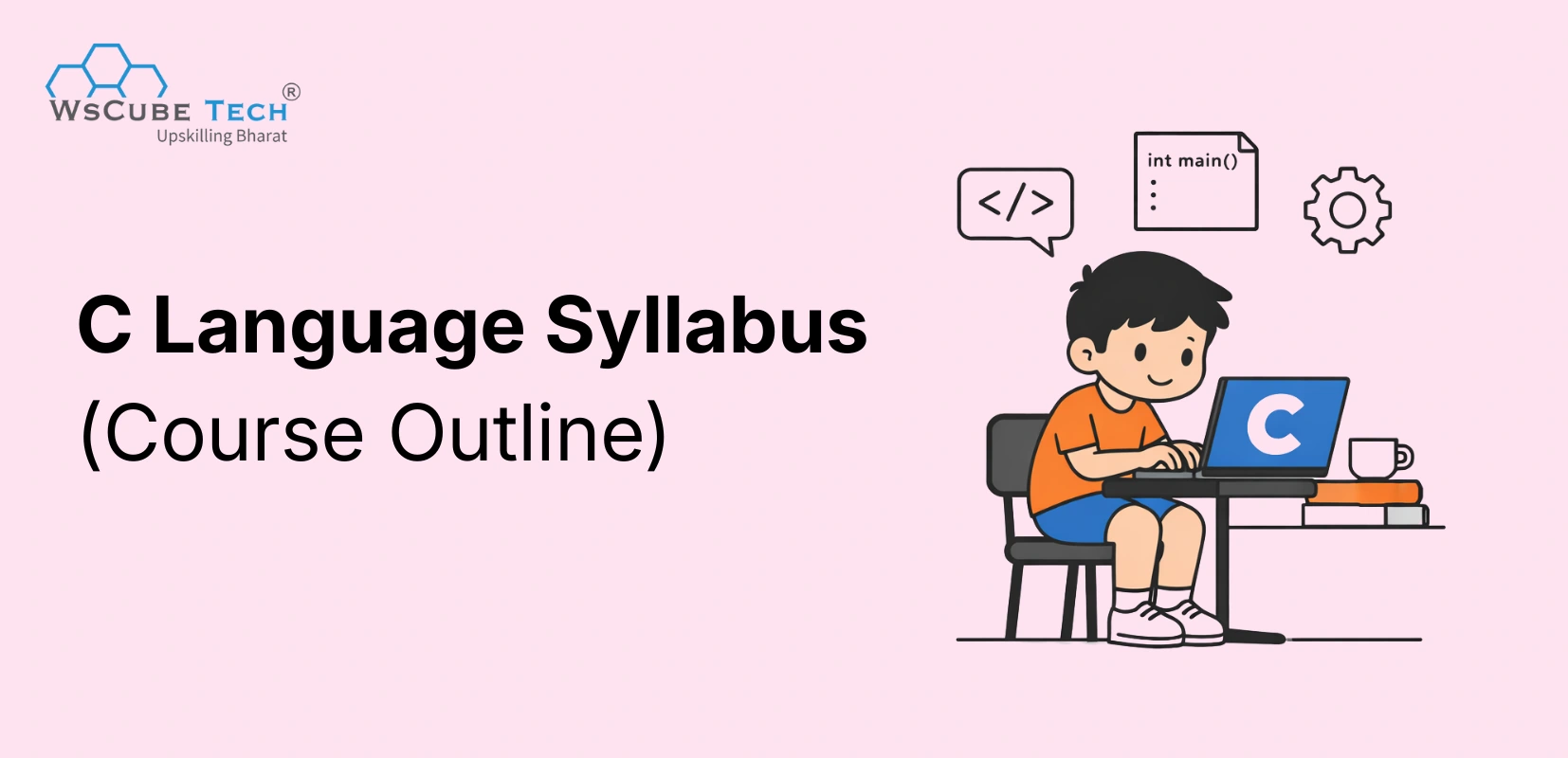 C Language Syllabus (Curriculum): Full Course Outline 2026 