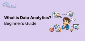 What Is Data Analytics? A Beginner’s Guide