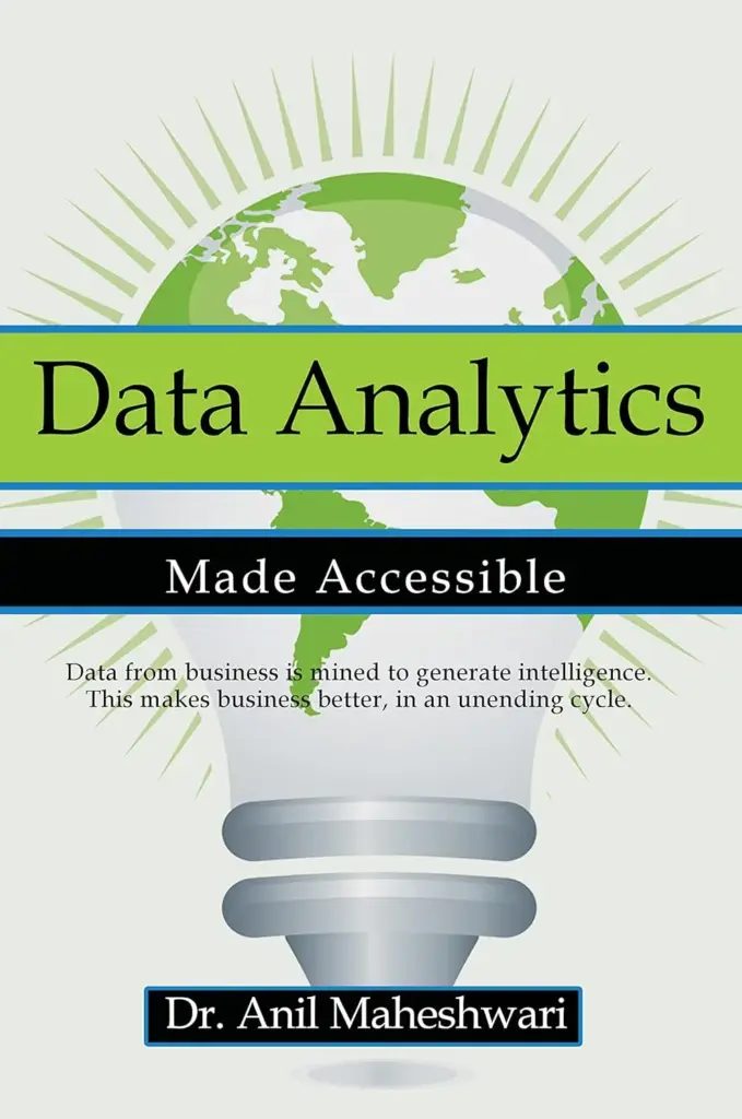 Data Analytics Made Accessible – Anil Maheshwari