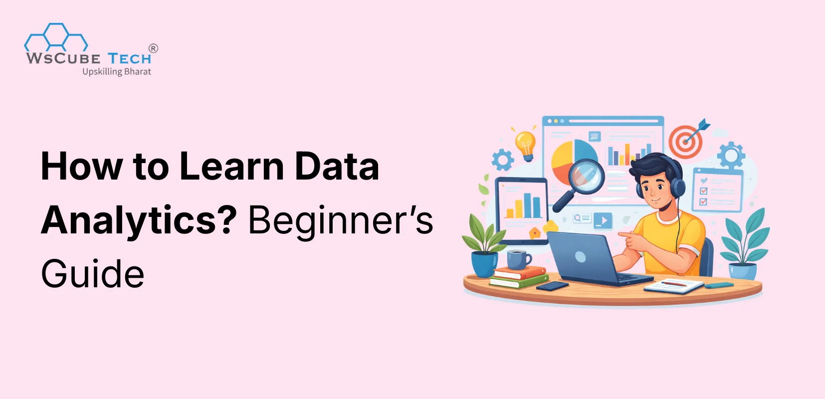 How to Learn Data Analytics? Complete Beginner’s Guide