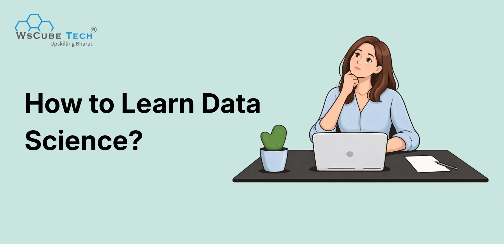 How to Learn Data Science? Beginner’s Guide (2026)