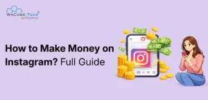 How to Make Money on Instagram? Step by Step Guide