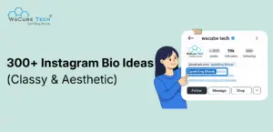 300+ Instagram Bio Ideas (Classy & Aesthetic IG Biography)