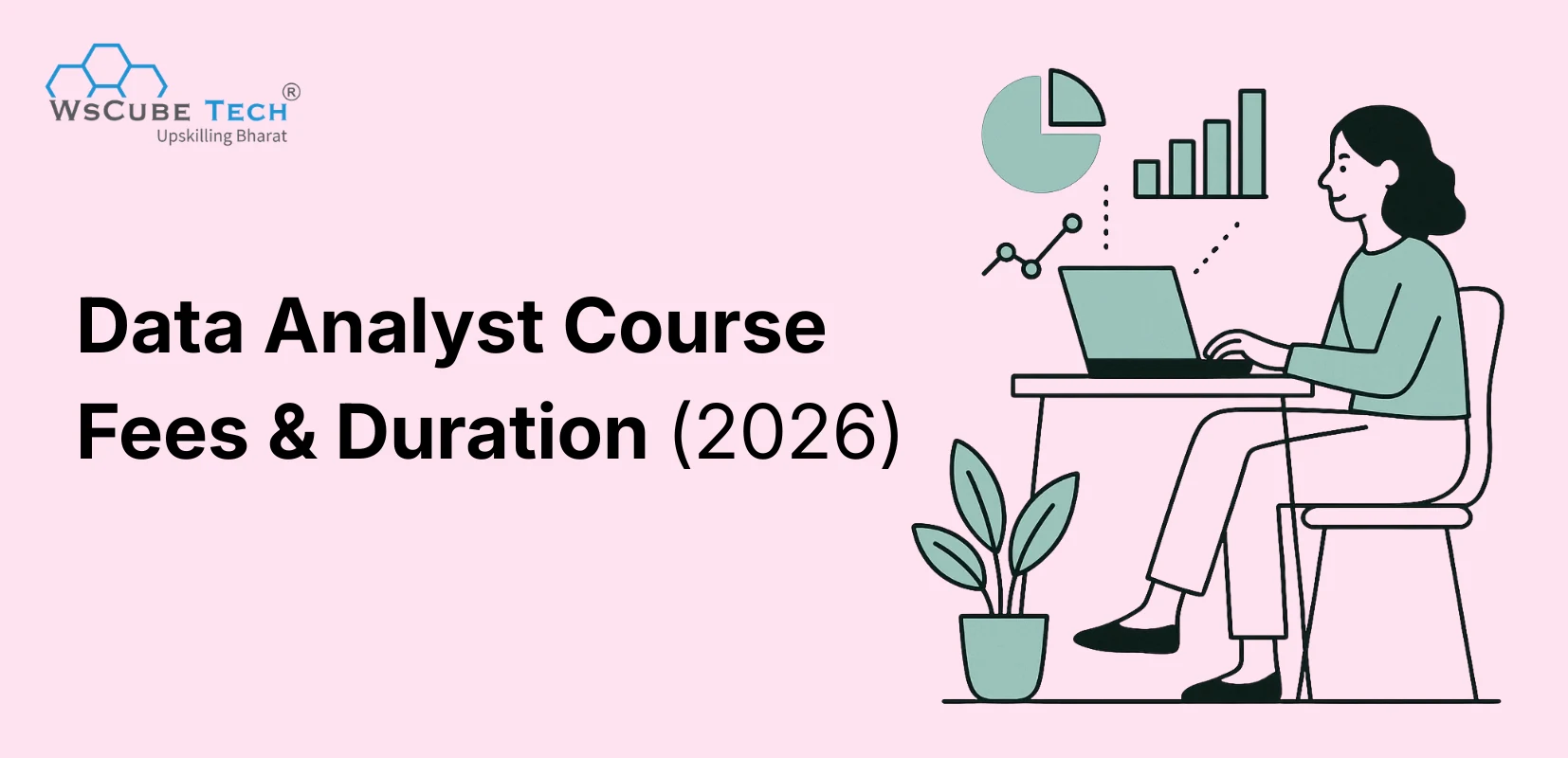 Data Analyst Course Fees And Duration: 2026 Updated