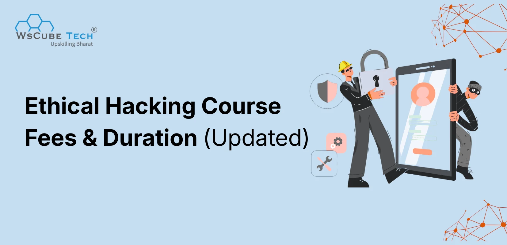 Ethical Hacking Course Fees and Duration (2026 Updated)