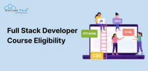 Full Stack Developer Course Eligibility: Who Can Join?