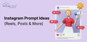 Instagram Prompt Ideas (Reels, Captions, Posts & More)