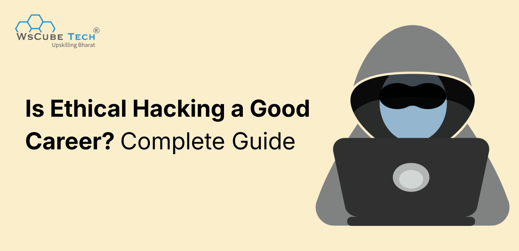Is Ethical Hacking a Good Career? 2026 Guide 