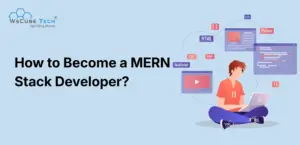 How to Become a MERN Stack Developer