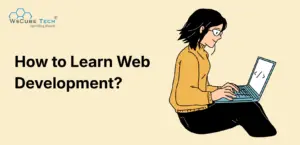How to Learn Web Development? Beginner’s Guide