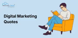 100+ Best Digital Marketing Quotes to Inspire Growth, Creativity, and Success