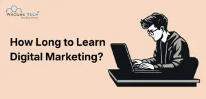 How Long Does It Really Take to Learn Digital Marketing