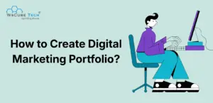 How to Create a Digital Marketing Portfolio? Step by Step Guide