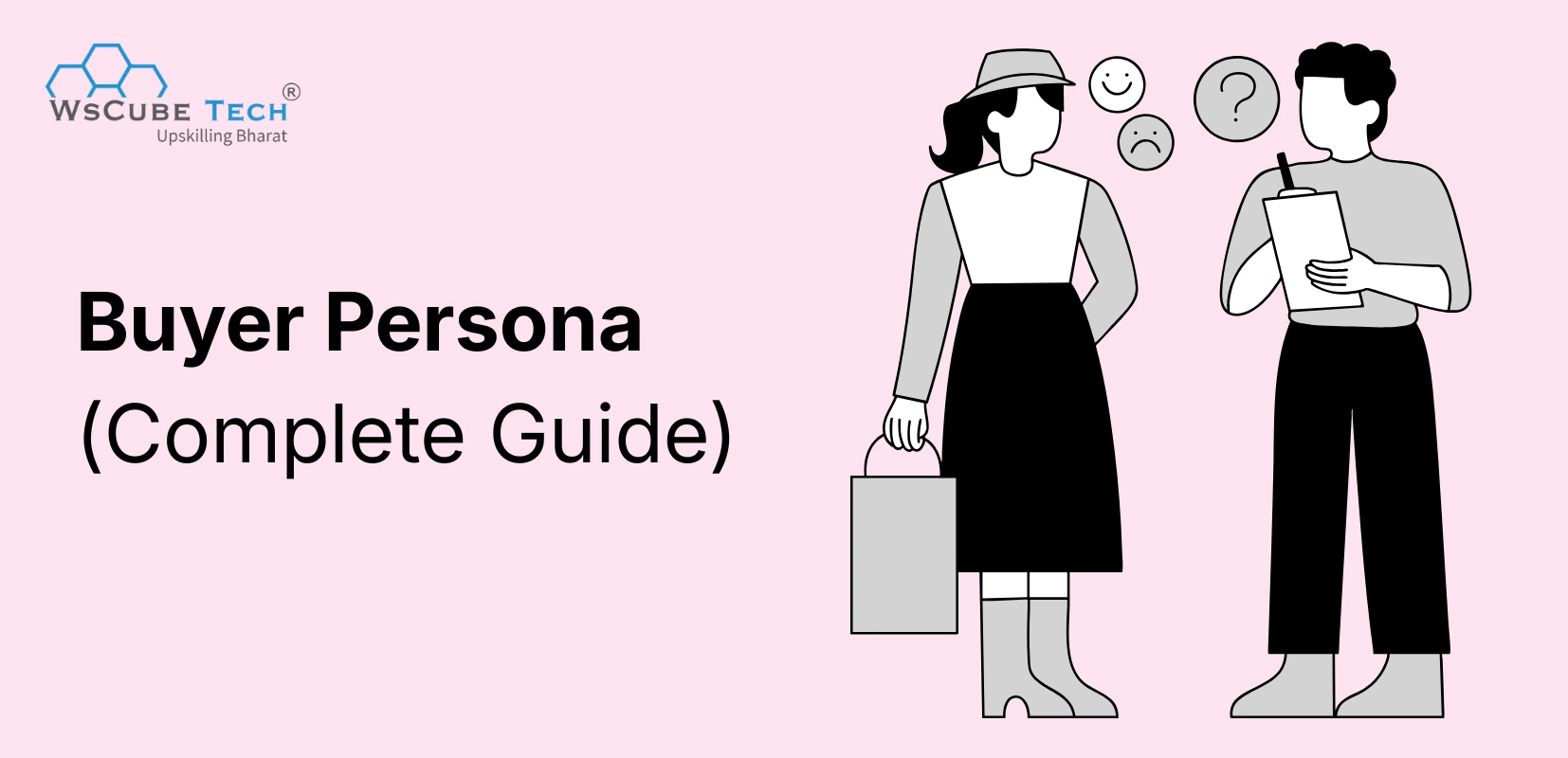 What Is a Buyer Persona? The Complete Guide + Examples