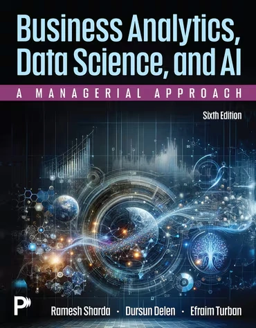 Business Analytics, Data Science, and AI: A Managerial Approach, 6th Edition