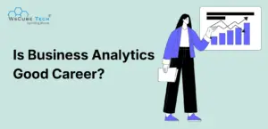 Is Business Analytics a Good Career? Honest Answer