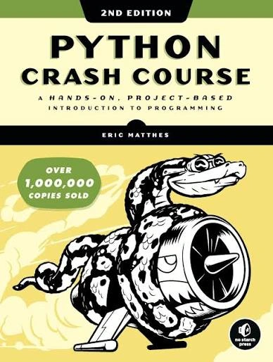 Python Crash Course: A Hands-On, Project-Based Introduction to Programming (2nd Edition)