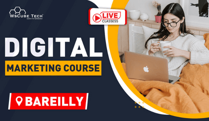Best Digital Marketing Course in Bareilly (#1 Training Institute)