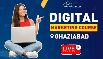 Digital Marketing Course in Ghaziabad (Best Training Institute)