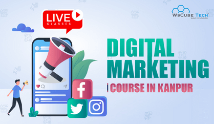 Digital Marketing Course in Kanpur (Learn From Best Training Institute)