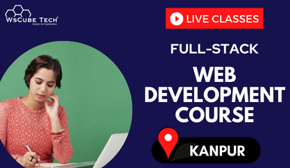 Full-Stack Web Development Course in Kanpur (Live Training With Projects)