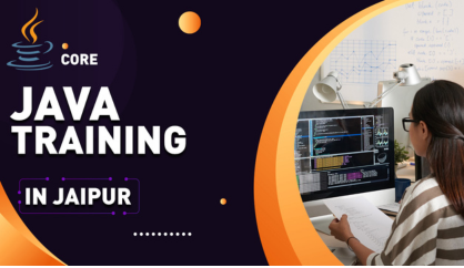 Core Java Training in Jaipur (Best Java Course)