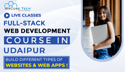 Full-Stack Web Development Course in Udaipur (Live Training)