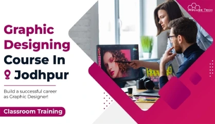 Graphic Designing Course in Jodhpur With Certificate & Job Assistance