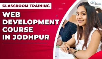 Web Development Training in Jodhpur (Classroom Course With Certificate & Placement)